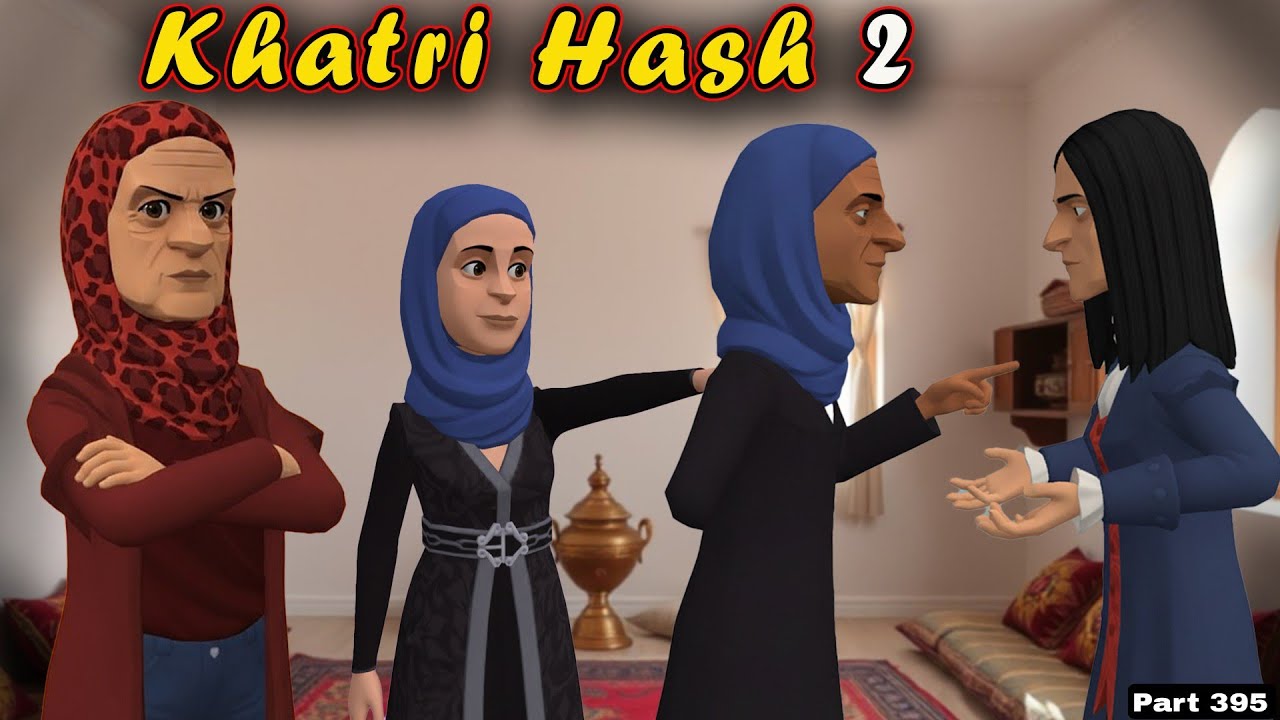 Khatri Hash 2 | Part 395 | @TufshaBites | Kashur Circus