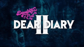 Daughters of Evil - "Dear Diary" (Official Music Video)