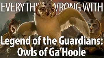 Everything Wrong With Legend of the Guardians: The Owls of Ga