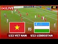⚽ TRỰC TIẾP : U22 Việt Nam Đấu Với U22 Uzbekistan | Trận giao hữu quốc tế CFA Đội tuyển Trung Quốc