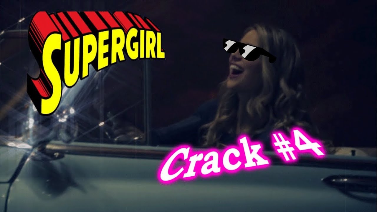 SUPERGIRL CRACK #4 She will Reign (my heart)