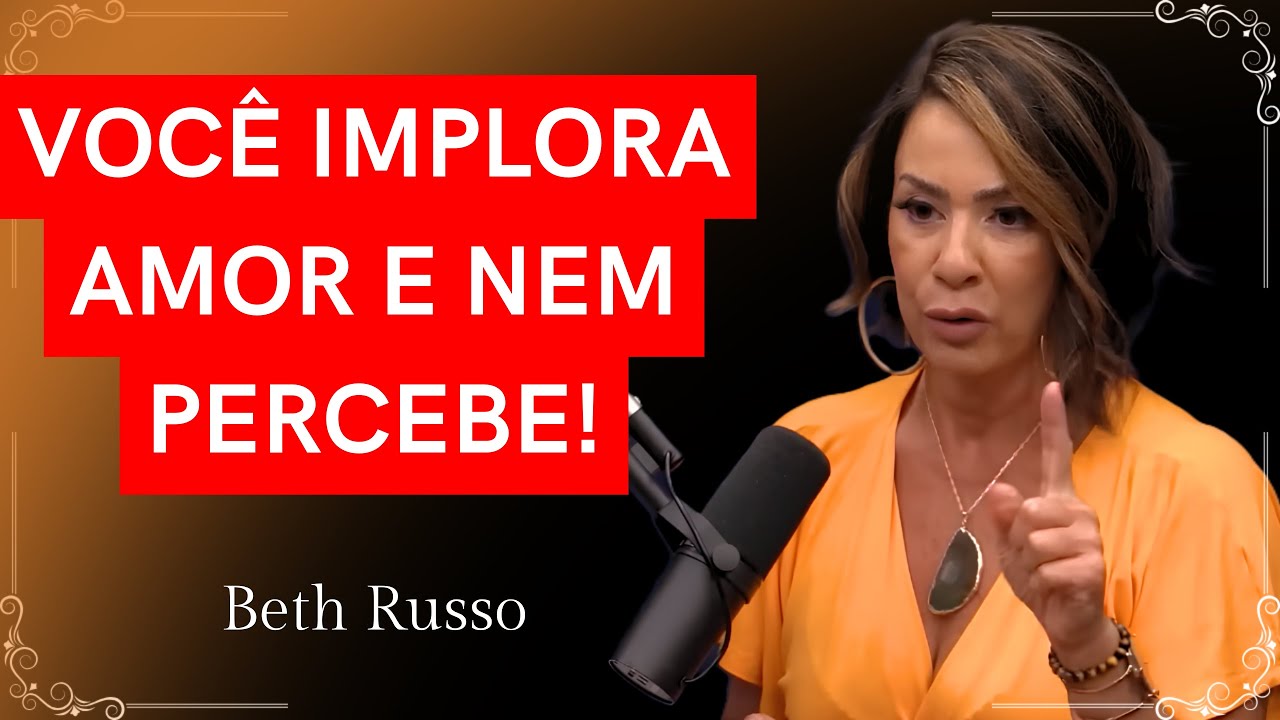 7 Sinais Espirituais de que Você Está Implorando Amor Sem Perceber | Beth Russo