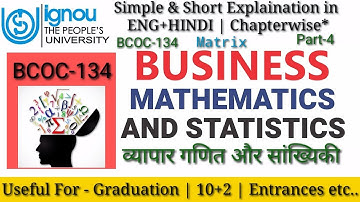 Business Mathematics & Statistics | Ch-Matrix _Part -4 | BCOC134 | IGNOU |Simple & Short explanation
