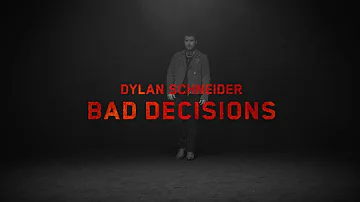 Dylan Schneider - Bad Decisions (Visualizer)