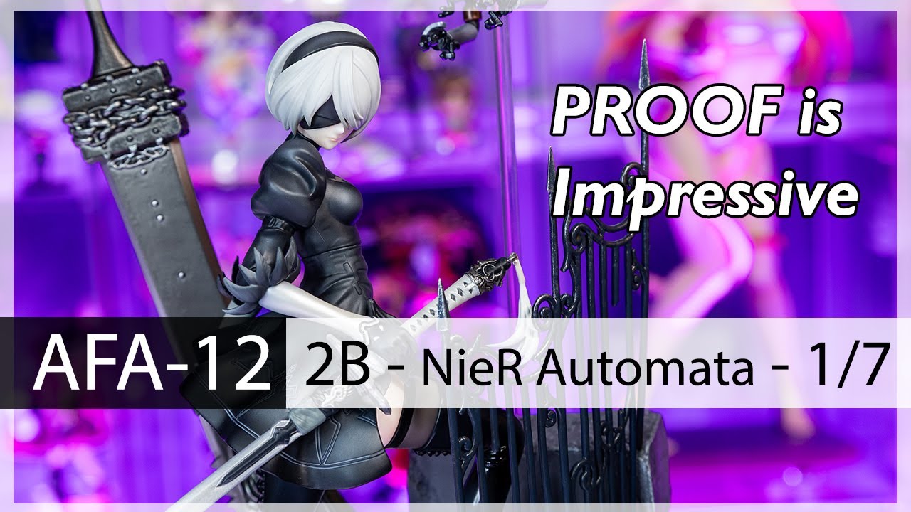 AFA-12 | Is PROOF Good? - 2B - NieR Automata 1.1a - 1/7 - Figure 