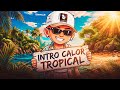 DJ RAILISON - INTROOO DO CALOR TROPICAL {EXCLUSIVAAAA}