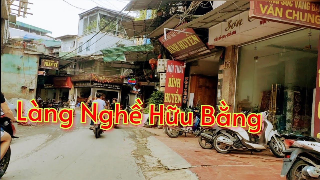 một vòng vào làng nghề Hữu Bằng nơi hội tụ những tinh hoa nghề mộc cũng như giá cả rẻ nhất việt nam