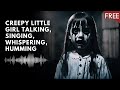 Creepy Little Girl Talking, Singing, Laughing, Humming | Scary Horror Voice (HD) (FREE)