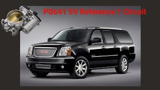 P0641 5V Reference 1 Circuit. GMC YUKON XL 2010