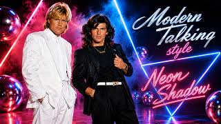 Modern Talking style Neon Shadows (2026 Italo Disco)