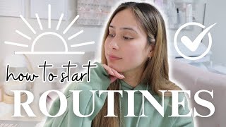 How to Actually Start Your Morning Routine | easy way to build your daily routine