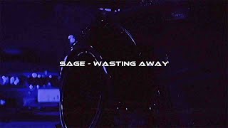 SAGE - Wasting Away [wave/phonk/nightdrive]