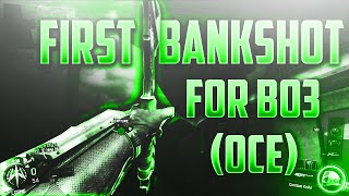 First Bankshot For Black Ops 3 (OCE)