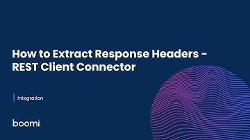 Integration - How to Extract Response Headers - REST Client Connector