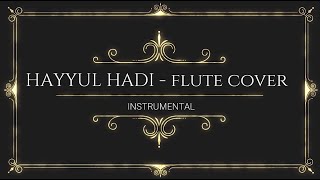 Hayyul Hadi - Instrumental (flute cover)