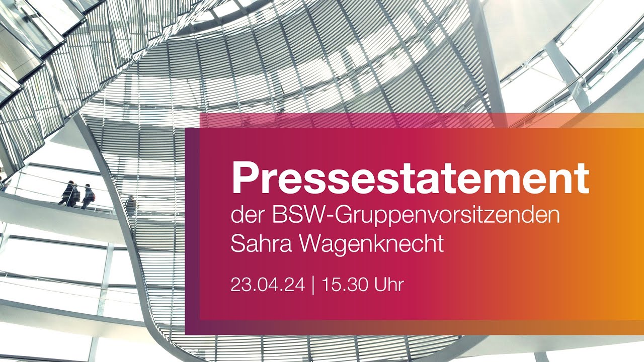 Pressestatement der BSW-Gruppenvorsitzenden Sahra Wagenknecht