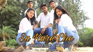 Su Kare Che | The Bilz & Kashif | Dance Choreography | Sky Dance Crew