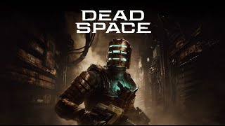Napalm Plays: Dead Space REMAKE (2023)[PS5] [FINAL]