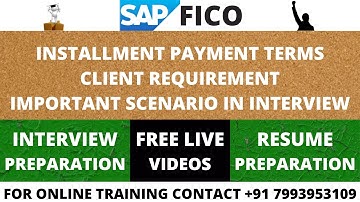 INTSALLMENT PAYMENT TERMS IMPORTANT SCENARIO, SAP FICO TRAINING IN ENGLISH AND TELUGU, SAP CO