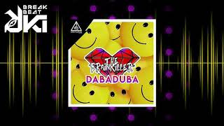The Brainkiller - Dabaduba (Original Mix) @AKIBREAKBEAT