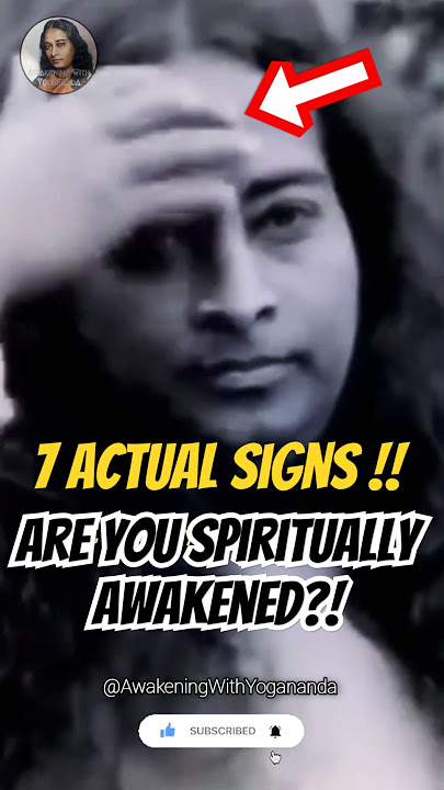 Signs of Spiritual Awakening - Paramahansa Yogananda