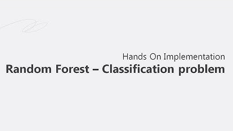 Implement Random Forest in Python on a classification problem