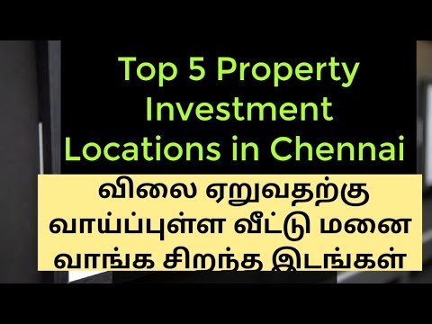 Top 5 Property Investment Locations in Chennai