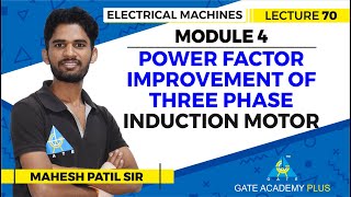 Lecture 70 | Module 4 | Power Factor Improvement of Three Phase Induction... | Electrical Machines