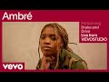 Ambré Drake And Drive Live Performance Vevo mp3