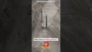 What Drives Mining Stocks? @TheDeepDiveCa