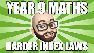 Y9 - Harder Index Laws