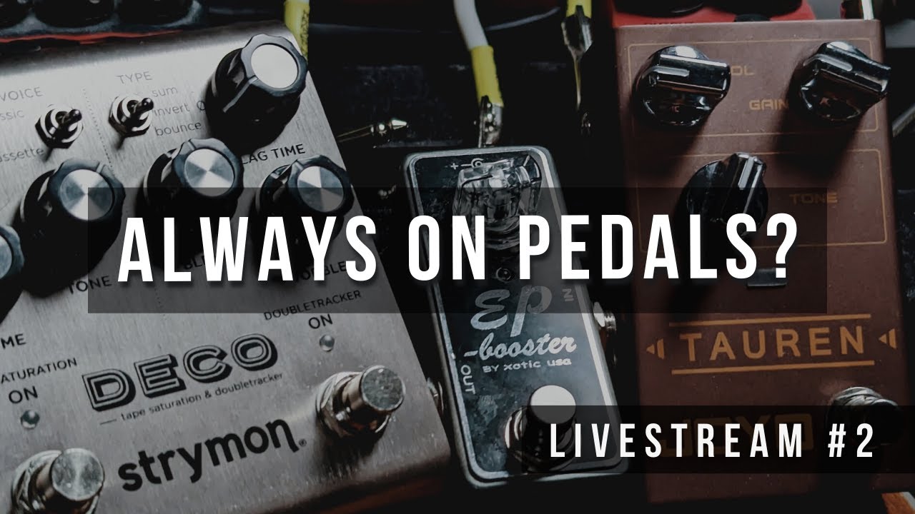 Livestream 2 What are Always On Pedals? / Guitar Lessons / Q&A YouTube