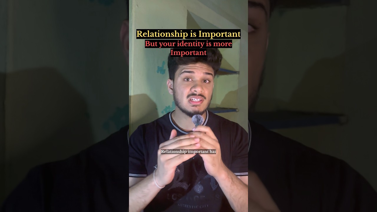 Your identity is more important than Relationship #relationshipadvice #identity #selfrespect #love