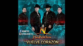 Video thumbnail of "LOS BISNIETOS  "VUELVE CORAZÓN""