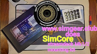 SimCore Streamdeck Mk1/2 Mounting Kit with www.simgear.club