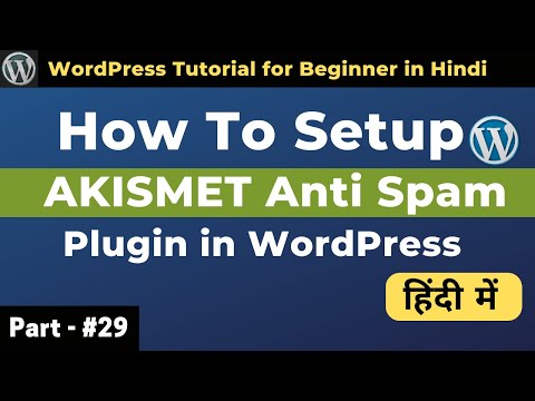 How to Setup Akismet Anti Spam Plugin in WordPress | Akismet Se WordPress me Spam Comment Kaise Roke