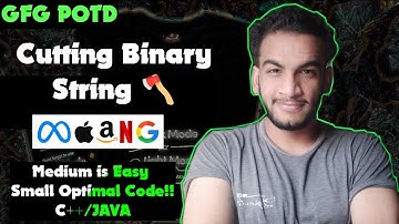 Cutting Binary String | gfg potd | 14-07-25 | GFG Problem of the day