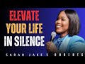 Elevate Your Life in Silence | Sarah Jakes Roberts Motivational Speech