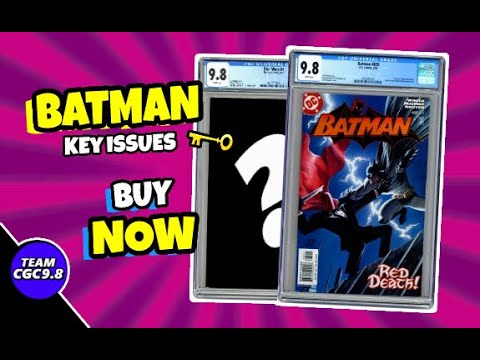 Batman CGC 9.8 Key Issues To Buy Right Now | Team CGC 9.8