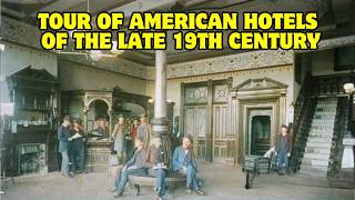 Step Back in Time: Exploring America's Stunning 19th Century Hotels!