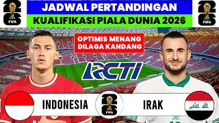 Jadwal Kualifikasi Piala Dunia 2026 - Indonesia vs Irak - Jadwal Timnas Indonesia Live RCTI
