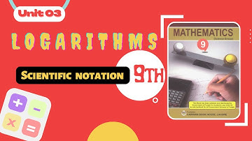 Scientific Notation | Chapter 03 Logarithm | Class 9th Math | Punjab Text Book Board