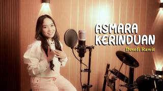 Asmara Kerinduan - Desofi Rawit Bintang Pantura (Cover)