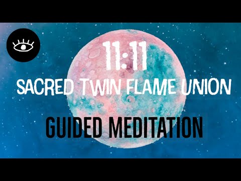11:11 PORTAL Twin Flame SACRED UNION Guided Meditation Healing Light Code Activation Download