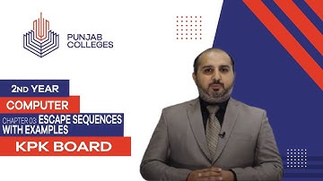 PGC lectures-Inter Part 2-KPK Board-Computer Science-Chapter 3 - Escape Sequences with Examples