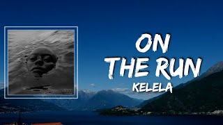 Kelela - On The Run Lyrics