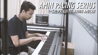 AMIN PALING SERIUS - SAL PRIADI FT. NADIN AMIZAH Piano Cover