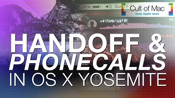 Quick Look: Handoff & Phone Calls in Yosemite