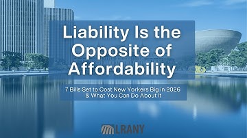 🗣️ Liability is the Opposite of Affordability: Tom Stebbins Urges Veto of Costly Albany Bills