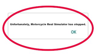 How To Fix Unfortunately Motorcycle Real Simulator App Has Stopped Error Problem Solve in Android screenshot 4